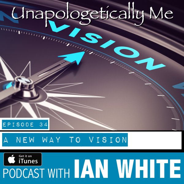 EP034 – A New Way to Vision