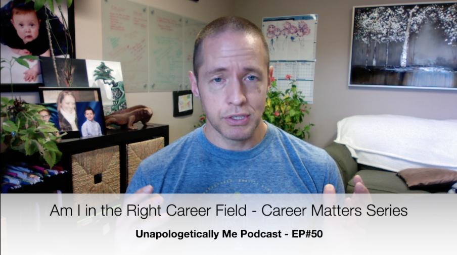 How to know if you are in the Right Career Field – Career Matters Series